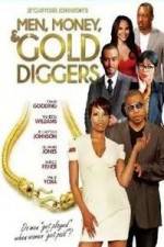 Watch Men, Money & Gold Diggers Solarmovie