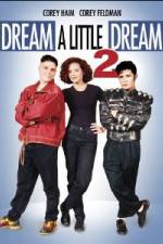 Watch Dream a Little Dream 2 Solarmovie