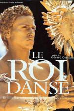 Watch Le roi danse Solarmovie