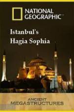 Watch National Geographic: Ancient Megastructures - Istanbul's Hagia Sophia Solarmovie