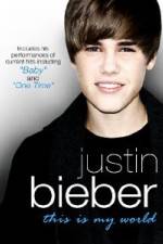 Watch Justin Bieber - This Is My World Solarmovie