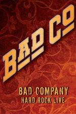 Watch Bad Company: Hard Rock Live Solarmovie
