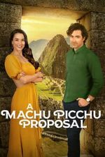 Watch A Machu Picchu Proposal Solarmovie
