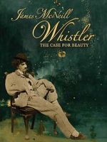 Watch James McNeill Whistler and the Case for Beauty Solarmovie