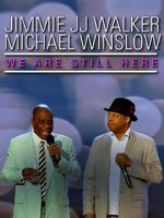 Watch Jimmie JJ Walker & Michael Winslow: We Are Still Here (TV Special 2018) Solarmovie
