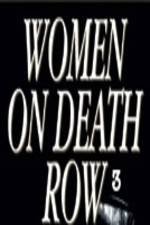 Watch Women on Death Row 3 Solarmovie
