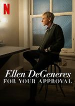 Watch Ellen DeGeneres: For Your Approval (TV Special 2024) Solarmovie