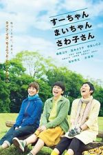 Watch Sue, Mai & Sawa: Righting the Girl Ship Solarmovie
