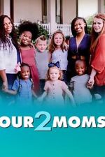 Watch Our 2 Moms (TV Special 2022) Solarmovie