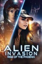 Watch Alien Invasion: Rise of the Phoenix Solarmovie