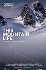 Watch This Mountain Life Solarmovie