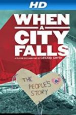 Watch When a City Falls Solarmovie