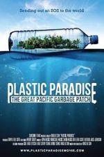 Watch Plastic Paradise: The Great Pacific Garbage Patch Solarmovie