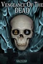 Watch Vengeance of the Dead Solarmovie