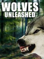 Watch Wolves Unleashed Solarmovie