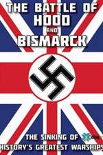 Watch The Battle of Hood and Bismarck Solarmovie
