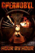 Watch Chernobyl: Hour by Hour Solarmovie