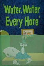 Watch Water, Water Every Hare Solarmovie