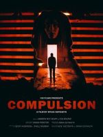 Watch Compulsion (Short 2017) Solarmovie