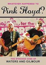 Watch Whatever Happened to Pink Floyd? The Strange Case of Waters and Gilmour Solarmovie