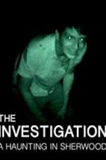 Watch The Investigation: A Haunting in Sherwood Solarmovie