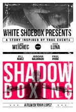 Watch Shadow Boxing Solarmovie