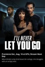 Watch Ill Never Let You Go Solarmovie