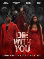 Watch Die with You Solarmovie