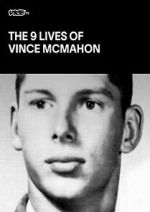 Watch The Nine Lives of Vince McMahon Solarmovie