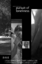 Watch Pursuit of Loneliness Solarmovie