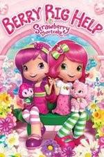 Watch Strawberry Shortcake: Berry Big Help Solarmovie