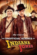 Watch The Unofficial Science of Indiana Jones Solarmovie