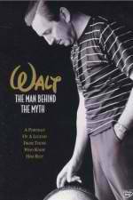 Watch Walt: The Man Behind the Myth Solarmovie