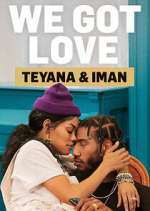 Watch We Got Love Teyana & Iman Solarmovie