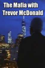 Watch The Mafia with Trevor McDonald Solarmovie
