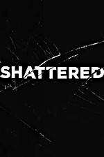 Watch Shattered Solarmovie
