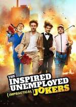 Watch The Inspired Unemployed Impractical Jokers Solarmovie