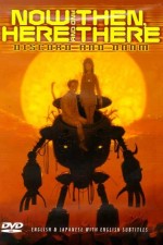 Watch Now and Then, Here and There Solarmovie
