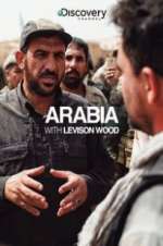 Watch Arabia with Levison Wood Solarmovie