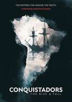 Watch Conquistadors: The Rise and Fall Solarmovie