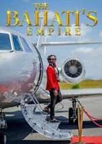 Watch The Bahatis Empire Solarmovie