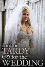 Watch Don't Be Tardy for the Wedding Solarmovie
