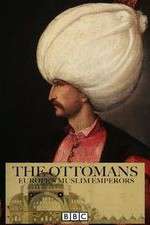 Watch The Ottomans Europes Muslim Emperors Solarmovie