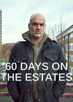Watch 60 Days on the Estates Solarmovie