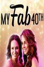 Watch My Fab 40th Solarmovie