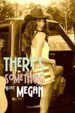 Watch There's Something About Megan Solarmovie
