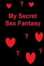 Watch My Secret Sex Fantasy Solarmovie