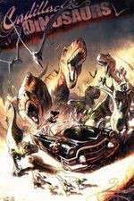 Watch Cadillacs and Dinosaurs Solarmovie
