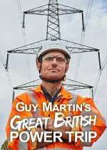 Watch Guy Martin's Great British Power Trip Solarmovie