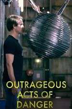 Watch Outrageous Acts of Danger Solarmovie